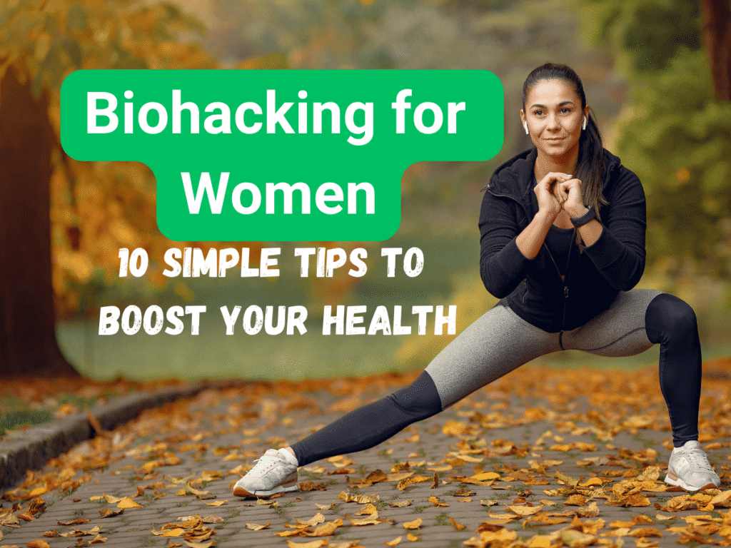 Biohacking for Women