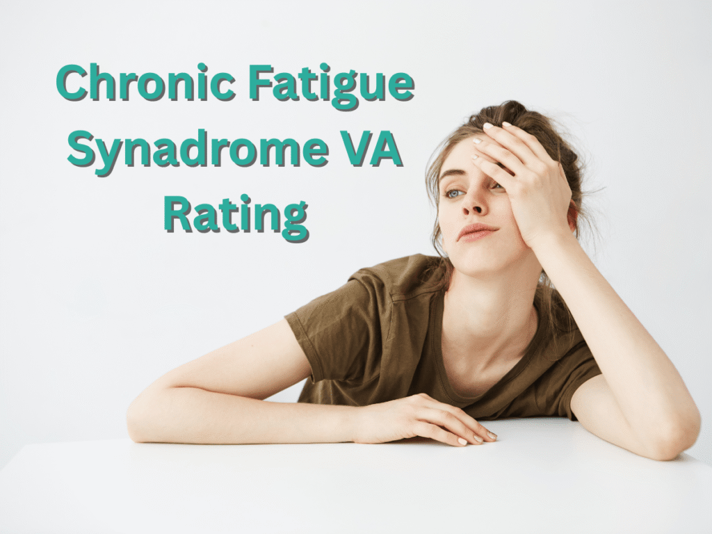 Chronic Fatigue Synadrome VA Rating